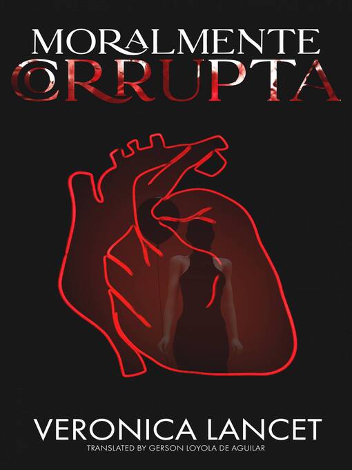 Title details for Moralmente Corrupta by Veronica Lancet - Available